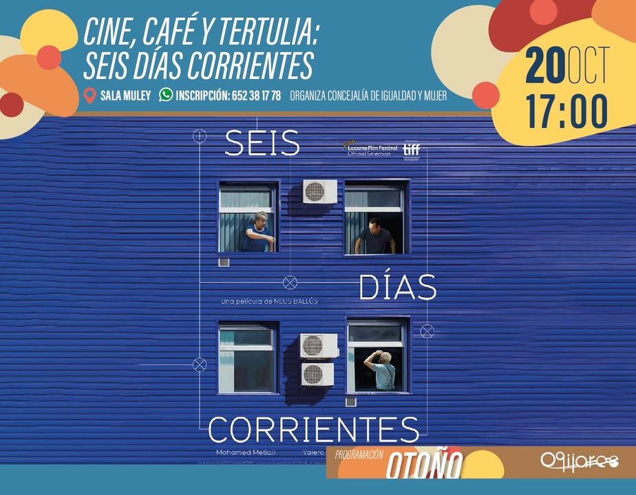 🎬 LUNES DE CINE: CINE, CAFÉ Y TERTULIA  
  
📅 Lunes 20 de octubre  
📽️ Proyección de la película “Seis días corrientes” de Neus Ballús Montserrat...