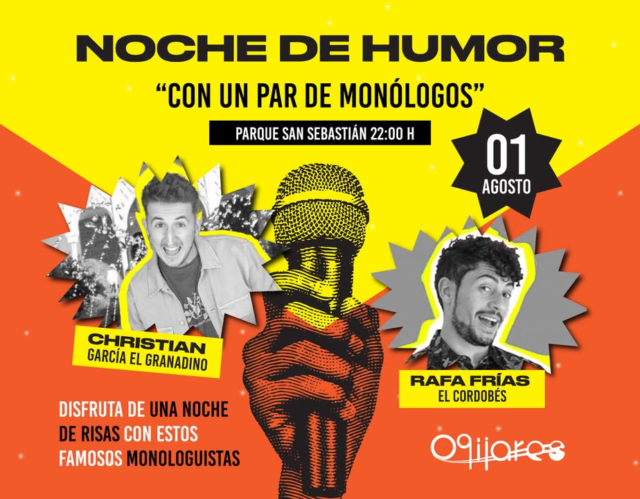 🎭 ¡Noche de humor en Ogíjares!  
  
📅 Viernes 1 de agosto  
📍 Parque de San Sebastián  
🕙 22:00 h  
  
Prepárate para reír “con un par de monól...