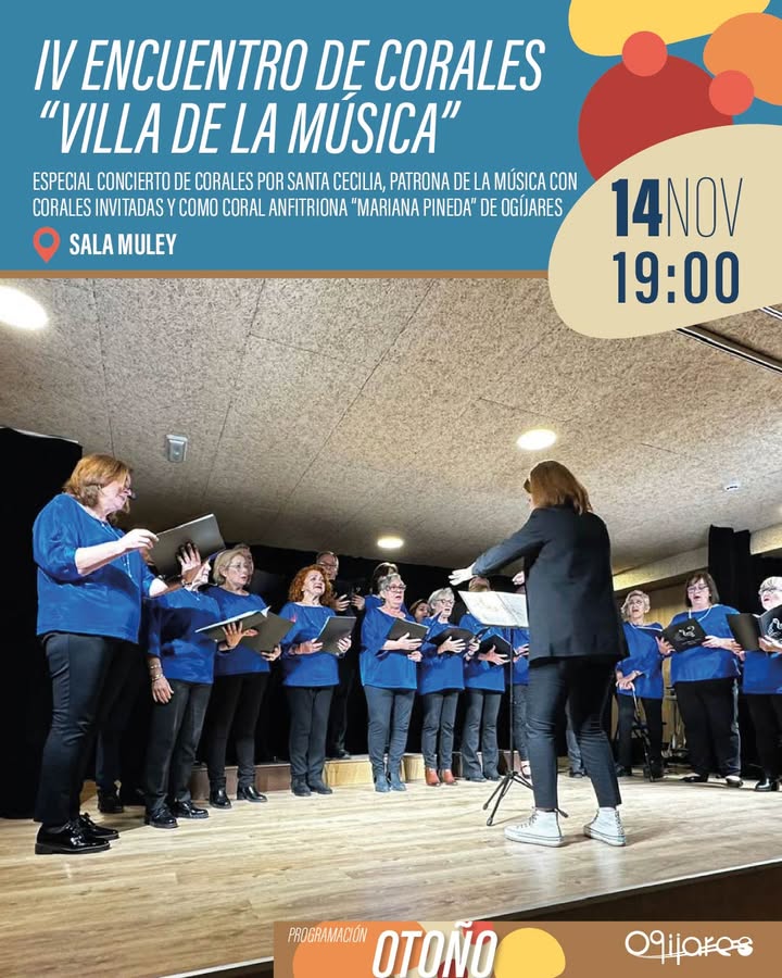 🎶 IV Encuentro de Corales “Villa de la Música” 🎵  
  
Con motivo de la festividad de Santa Cecilia, patrona de la música, Ogíjares acoge un conci...