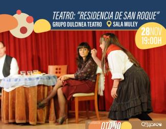 🎭 TEATRO: “Residencia de San Roque”  
El grupo Dulcinea Teatro nos trae esta divertida representación llena de ingenio y buen humor.  
Una cita pa...