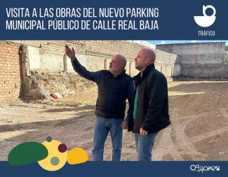 🚧 Visita a las obras del nuevo aparcamiento público de Calle Real Baja  
  
Hemos supervisado los trabajos del futuro aparcamiento público ubicado...