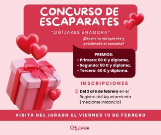 💘🛍️ CONCURSO DE ESCAPARATES “OGÍJARES ENAMORA” 💘🛍️  
  
Desde la Concejalía de Comercio, lanzamos este concurso dirigido a los comercios de Ogíja...