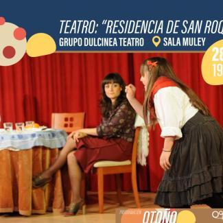 🎭 TEATRO: “Residencia de San Roque”  
El grupo Dulcinea Teatro nos trae esta divertida representación llena de ingenio y buen humor.  
Una cita pa...