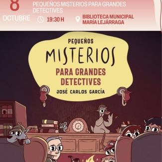 📚 El próximo jueves 8 de octubre, la Biblioteca Municipal María Lejárraga acoge la presentación de Pequeños misterios para grandes detectives, el ...